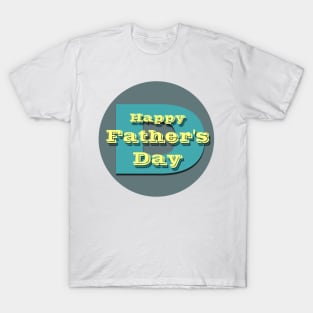 Happy Father's Day T-Shirt